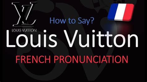 Louis Vuitton pronunciation in french